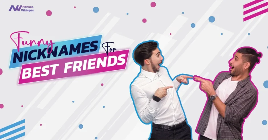 funny nicknames for best friends
