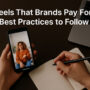 Reels That Brands Pay For: Best Practices to Follow